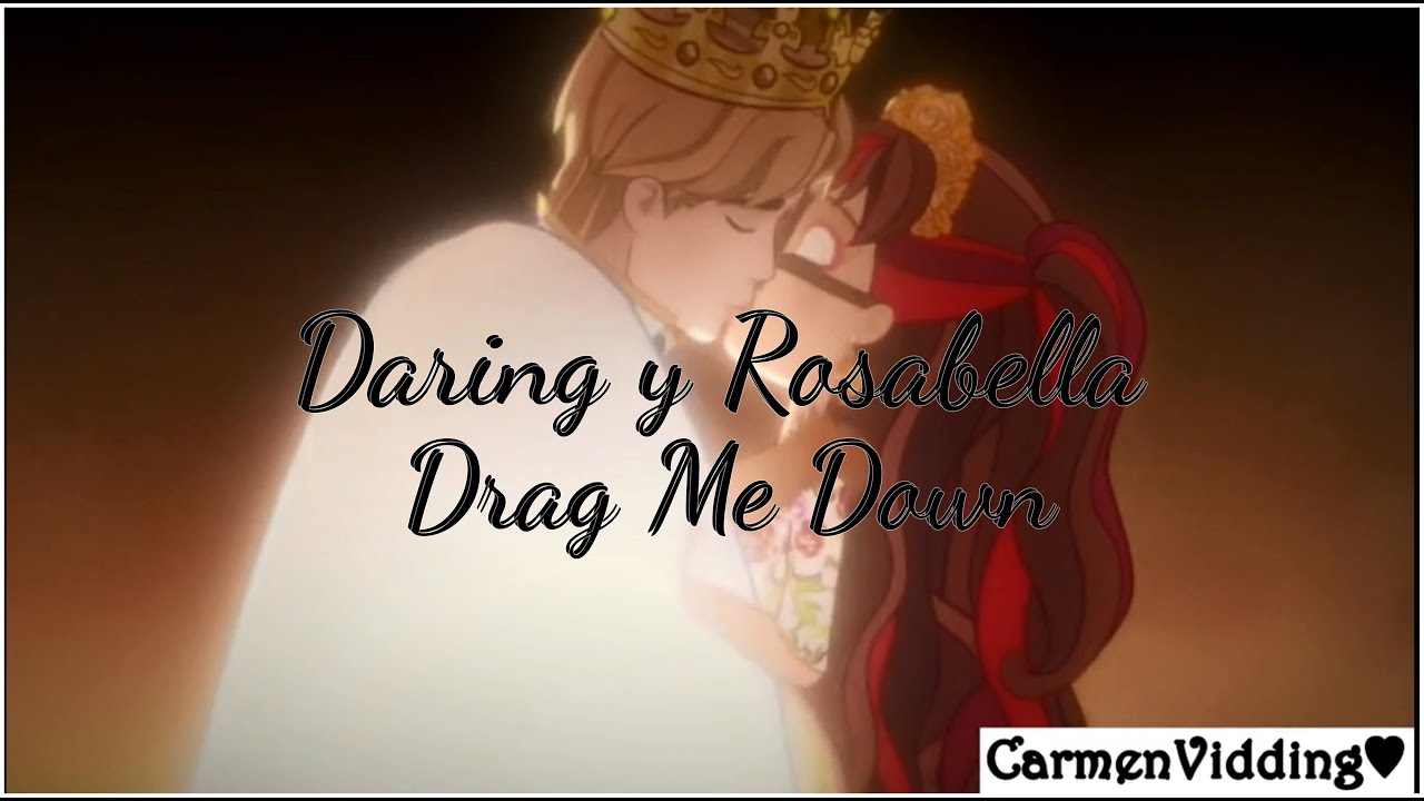 Ever After High | Rosabella & Daring | Drag Me Down