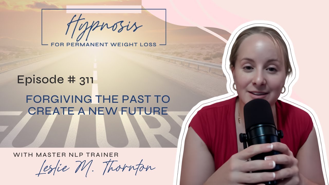 The Shocking Truth About LETTING GO of Past Hurts #podcast #manifestweightloss