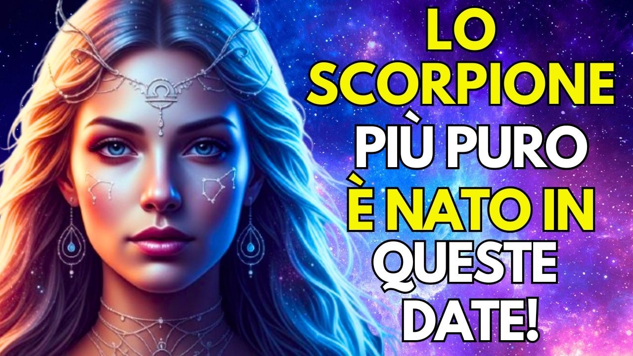 👉 SE SEI NATO IN QUESTE DATE, SEI LO SCORPIONE PIÙ PURO!