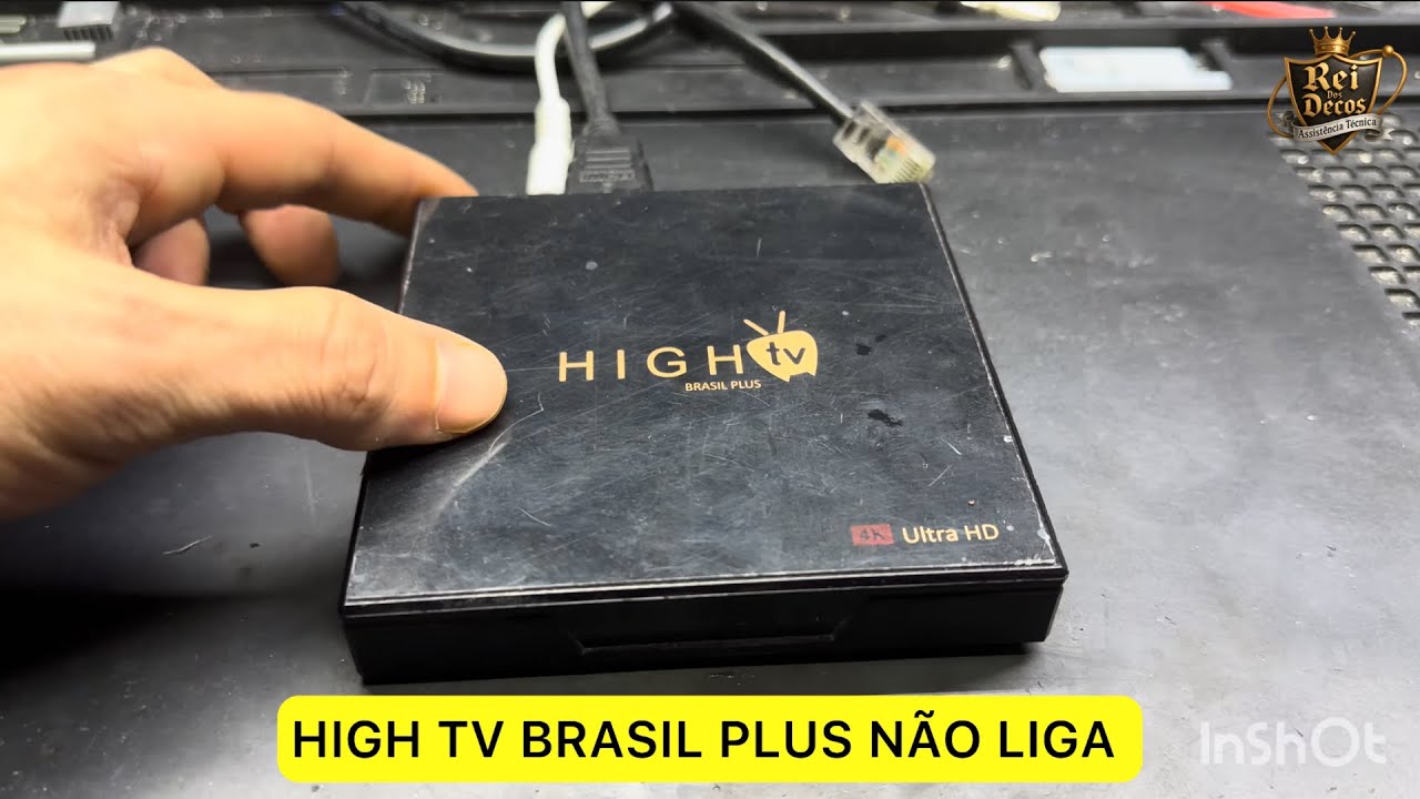 HIGH TV BRASIL PLUS NÃO LIGA TRAVADO BOOT TELA PRETA