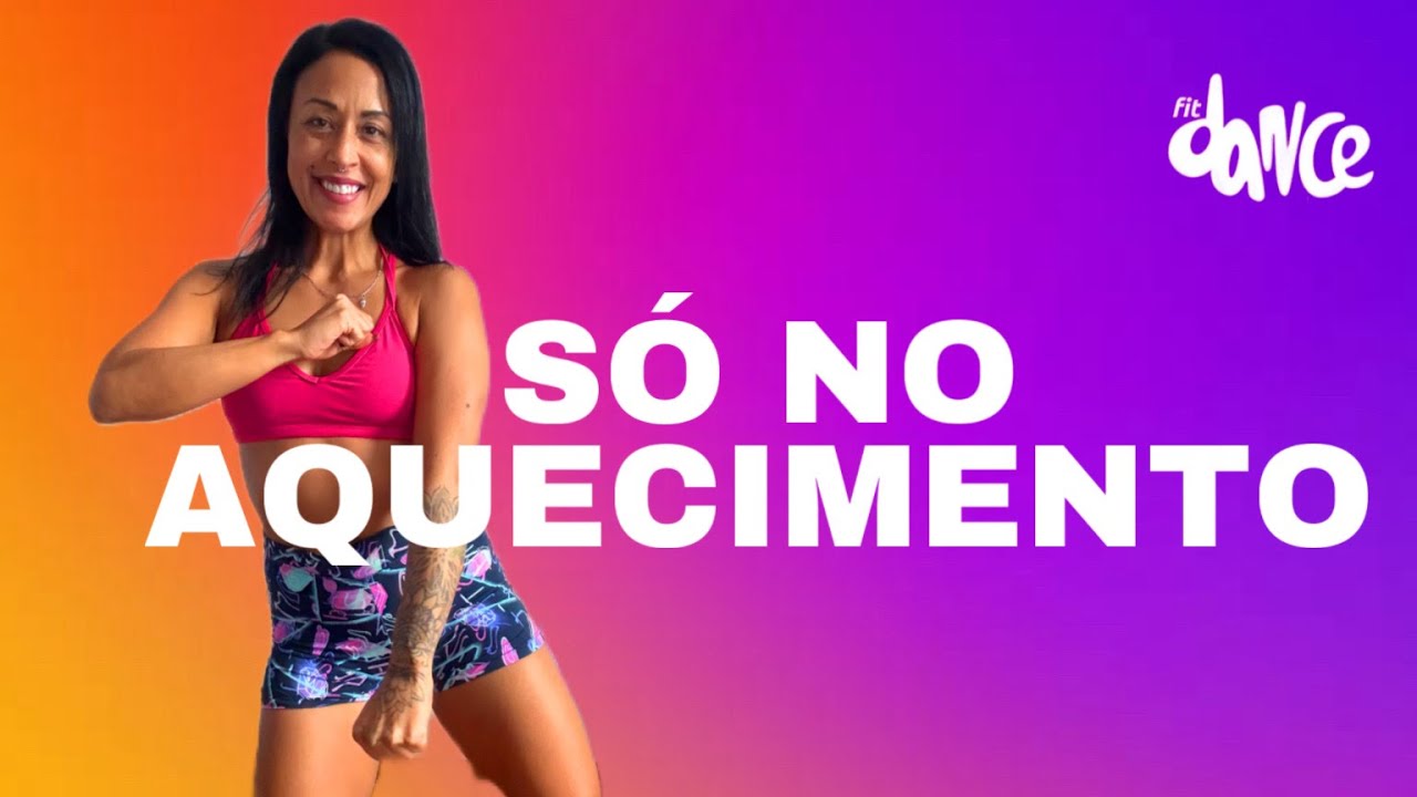 SÓ NO AQUECIMENTO - Rogerinho, Nuzio Medeiros | FitDance (Coreografia)