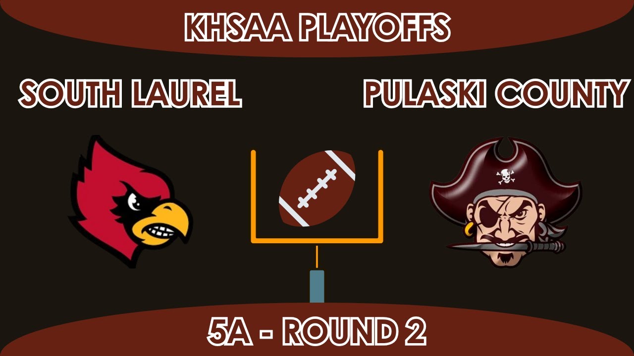 South Laurel Cardinals vs. Pulaski County Maroons | KHSAA 5A Playoffs Round 2