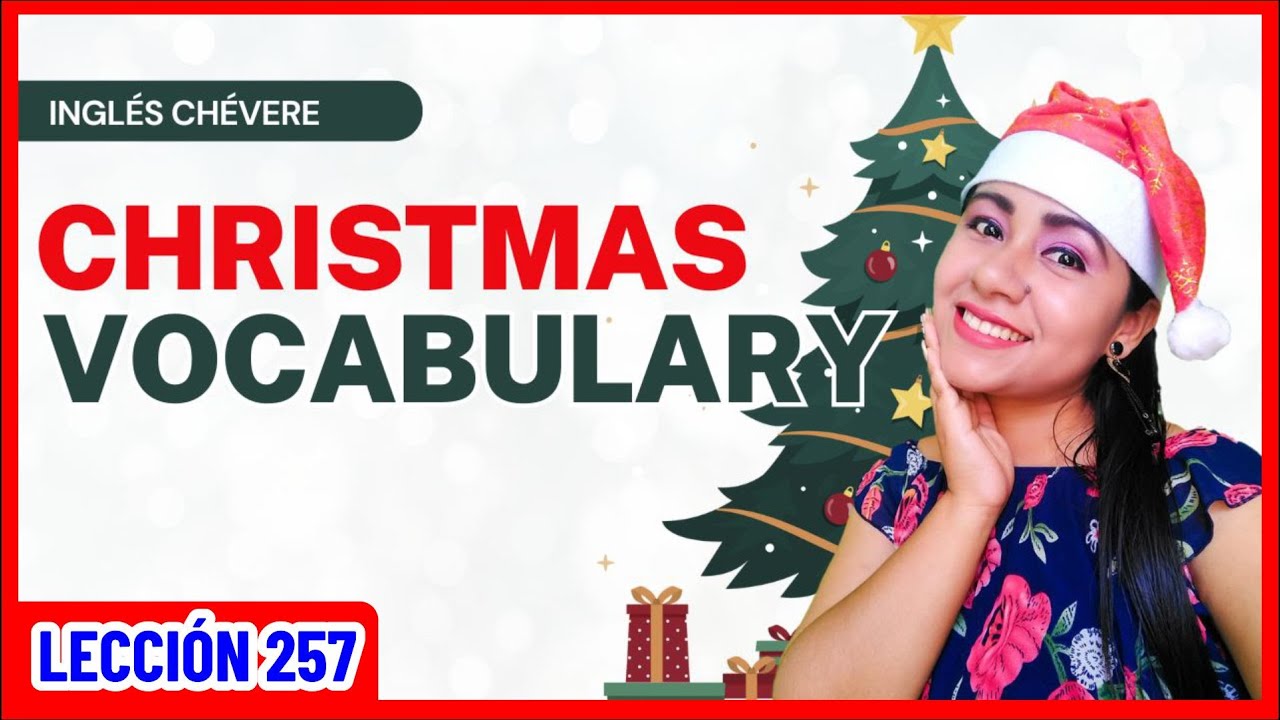 CHRISTMAS VOCABULARY 🎅🏻 INGLÉS CHÉVERE 257 😎