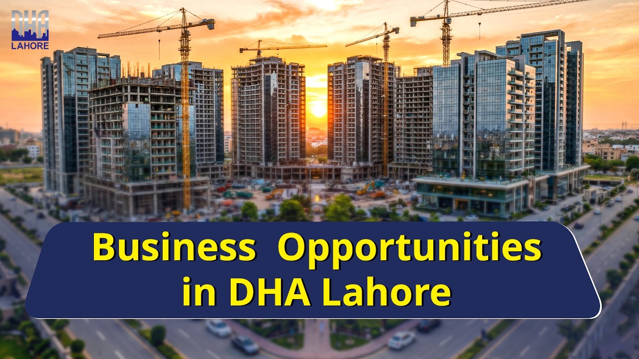 Business Opportunities in DHA Lahore