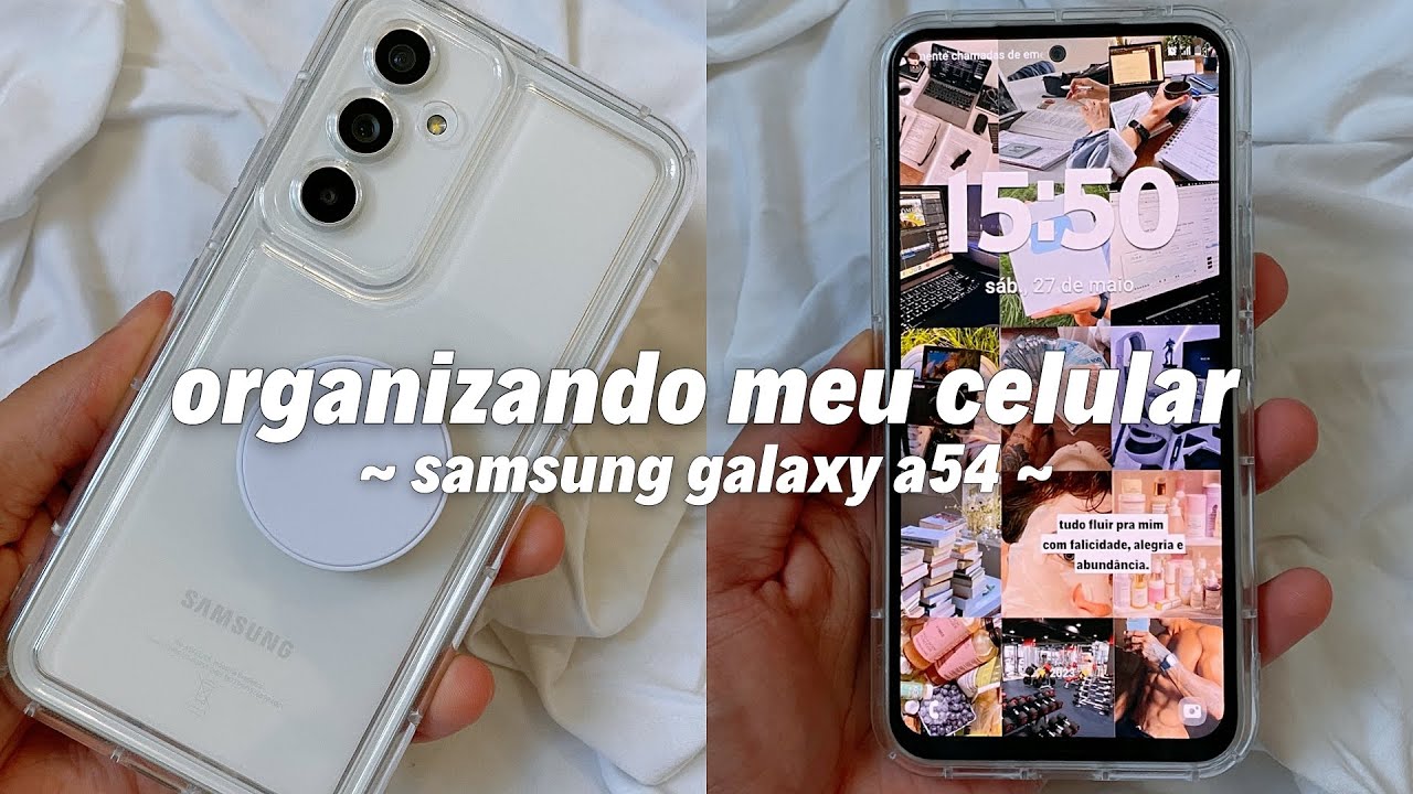 organizando meu celular do zero!!! *samsung galaxy a54*