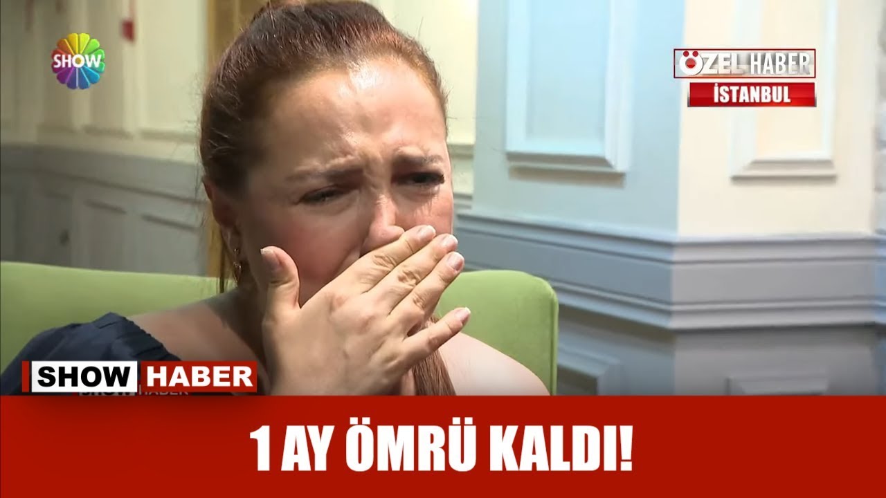 1 ay ömrü kaldı!