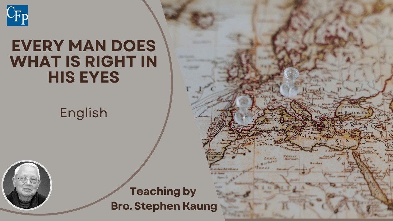 Every Man Does What Is Right In His Eyes | March, 1961 | Bro. Stephen Kaung | English