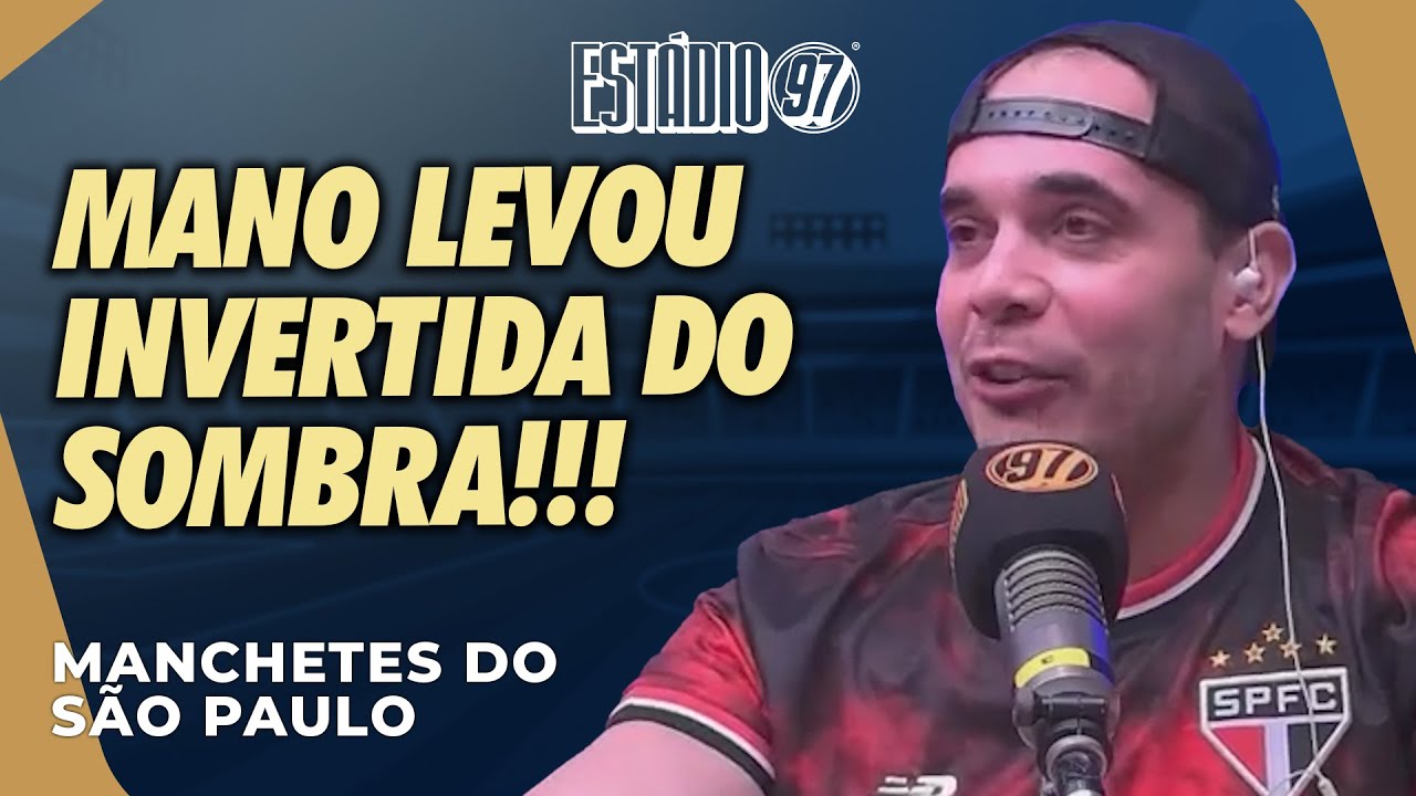 MANO LEVA INVERTIDA DO SOMBRA AO VIVO - MANCHETES DO S&Atilde;O PAULO