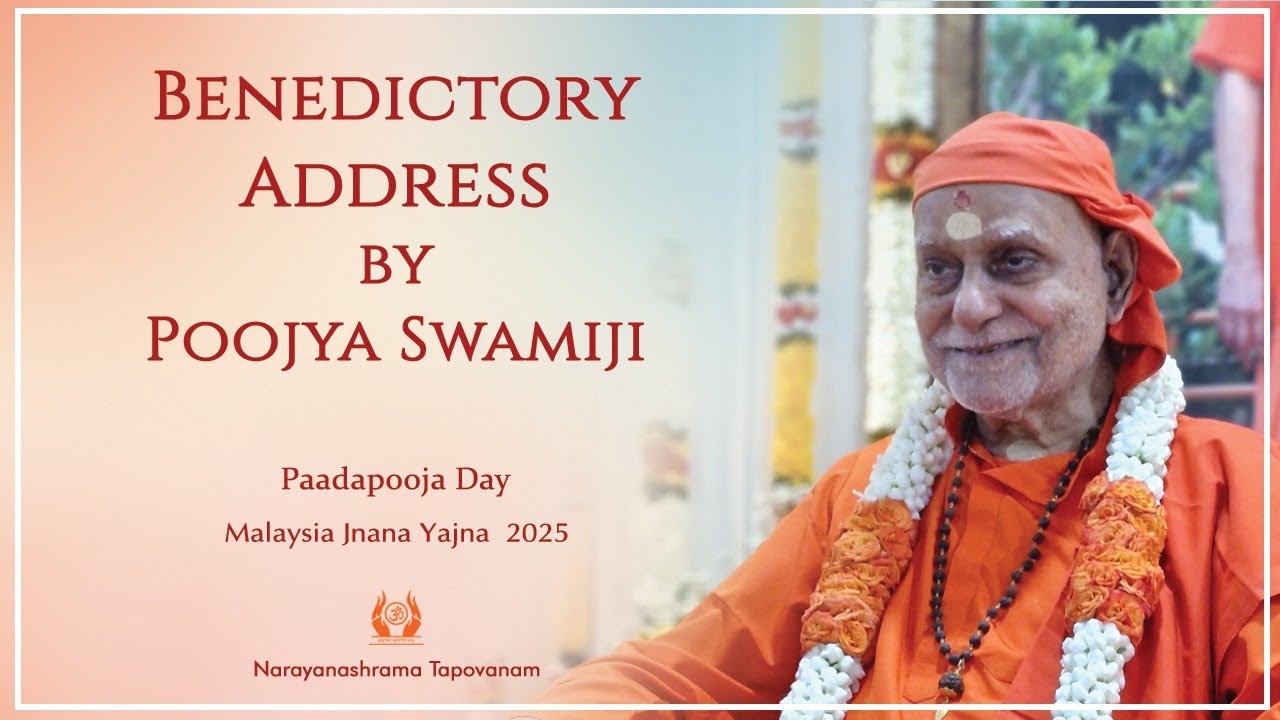 264 - Benedictory Address after Paada Pooja I Malaysia Jnana Yajna 2025 I Swami Bhoomananda Tirtha