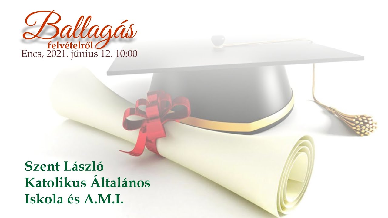 Ballagás - Szent László Ált. Isk. - Encs, 2021.06.12.