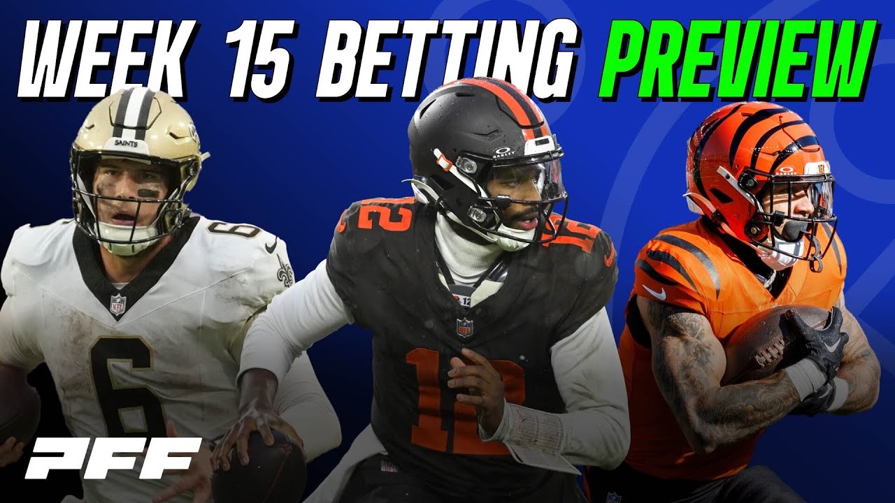 2025 NFL Week 15 Betting Preview | PFF NFL Show