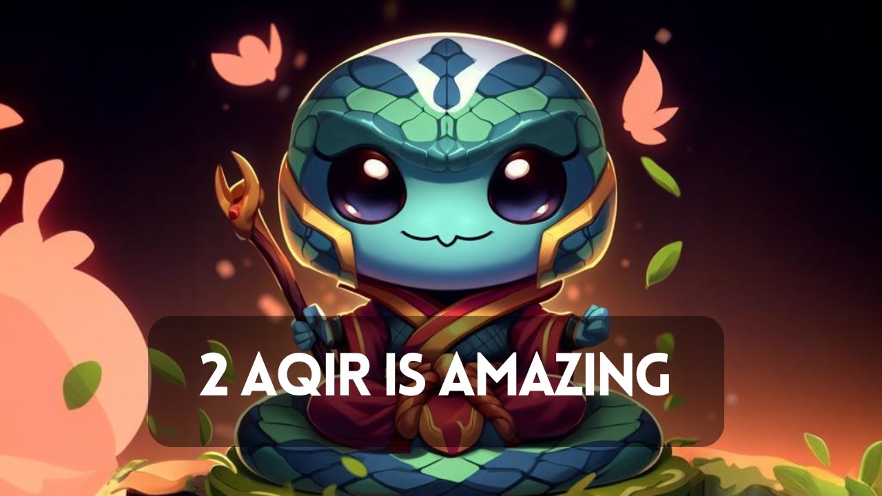 2 Aqir Is Amazing