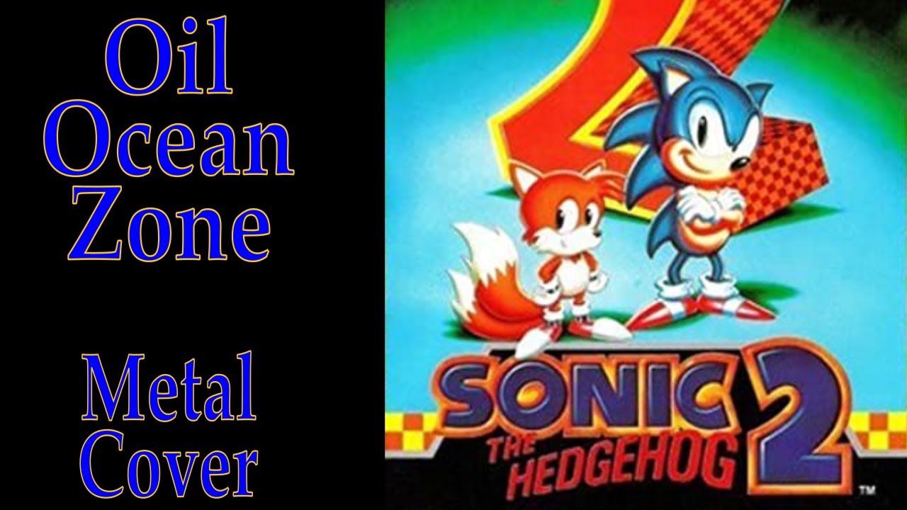 Oil Ocean Zone - Sonic The Hedgehog 2 (Metal Cover)