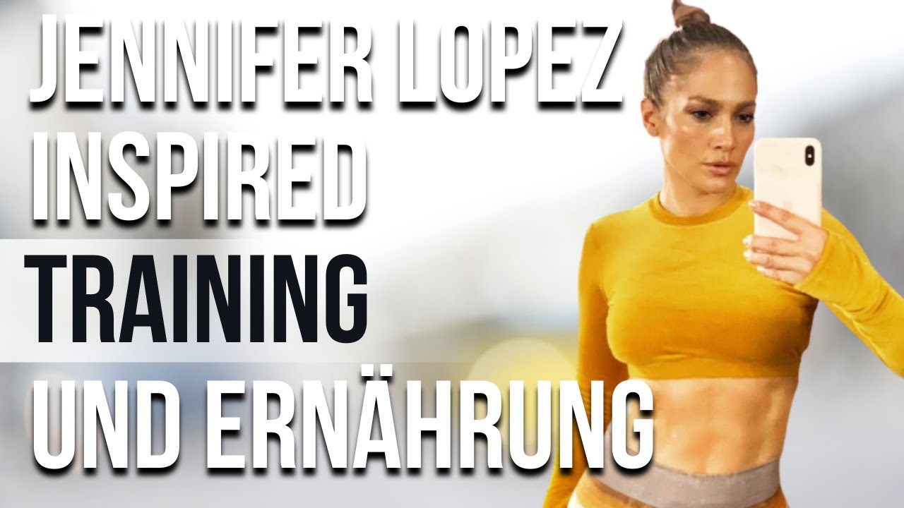 Jennifer lopez Training und Diät | Trainiere wie ein Star | Celeb Workout German