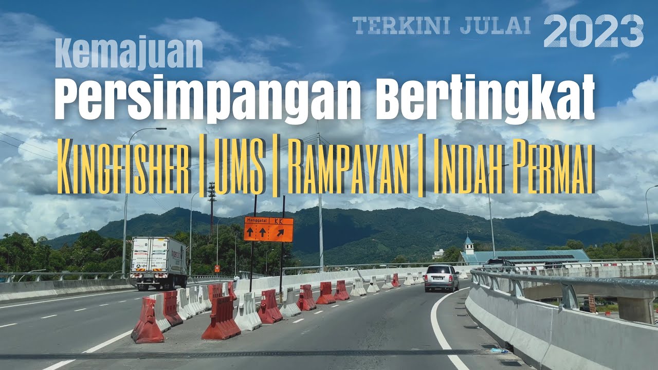 #jalan_b23 | Kemajuan Persimpangan Bertingkat Kingfisher, UMS, Rampayan, Indah Permai