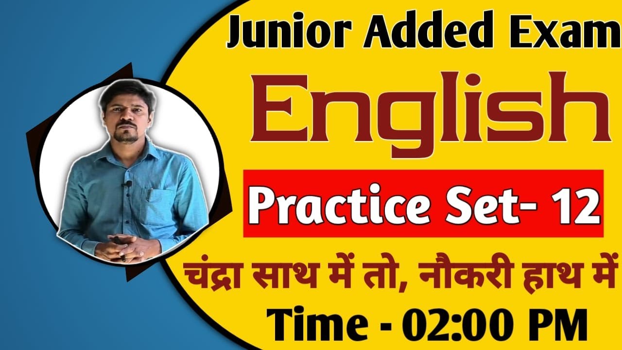 JUNIOR ADDED SCHOOL EXAM 2021 | ENGLISH | PRACTICE SET-12| junior aided english practice set 2021
