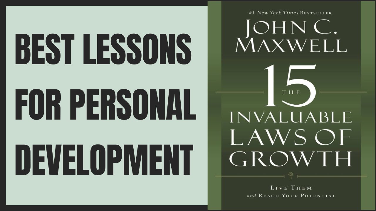 15 Invaluable Laws of Growth by John C. Maxwell: Best Lessons for Personal Development