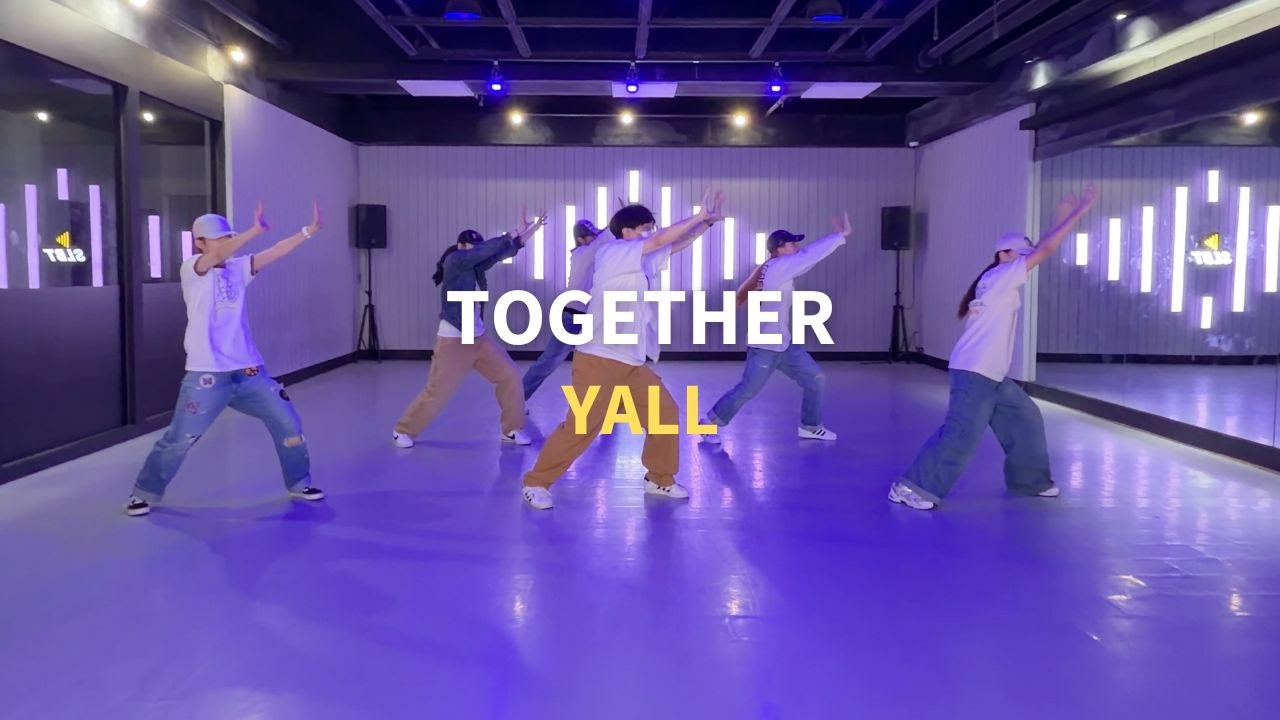 Yall- Together / Yun Leader Choreography