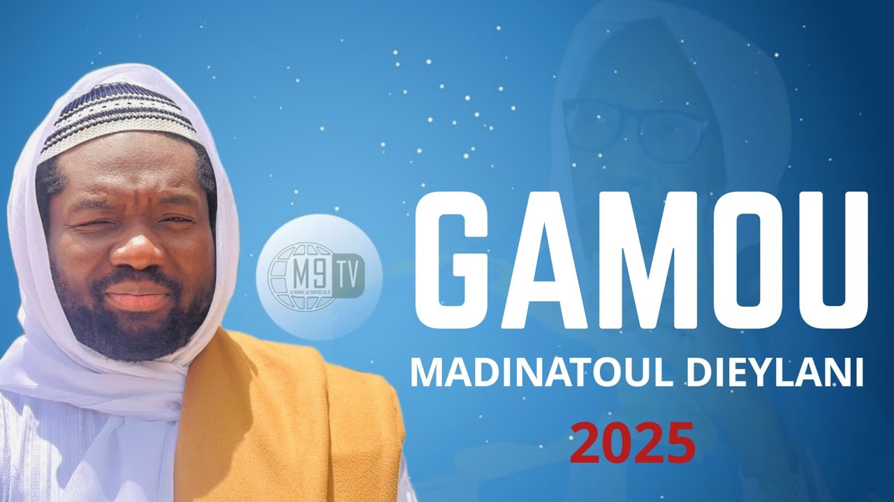 ÉMISSION SPÉCIALE DU GAMOU MADINATOUL DIEYLANI 2025 