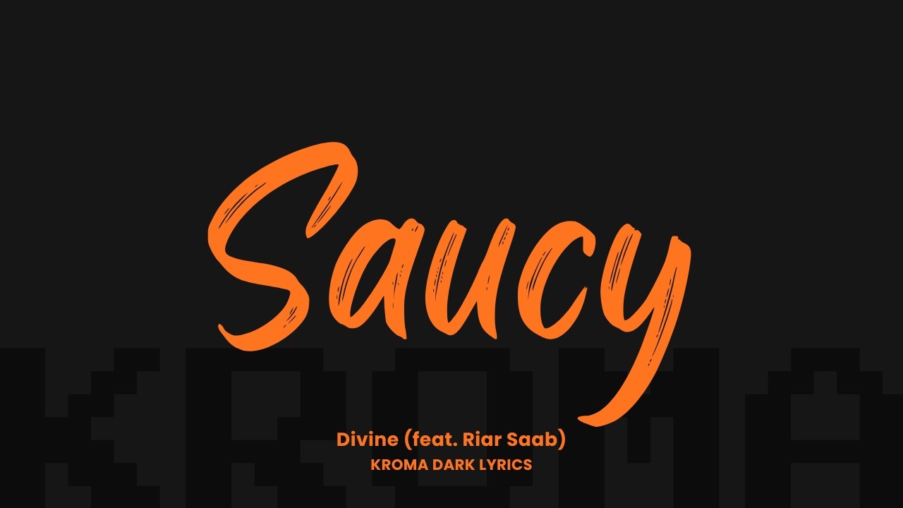 Divine (Feat. Riar Saab) 'Saucy' (Rom_Eng_Lyrics)