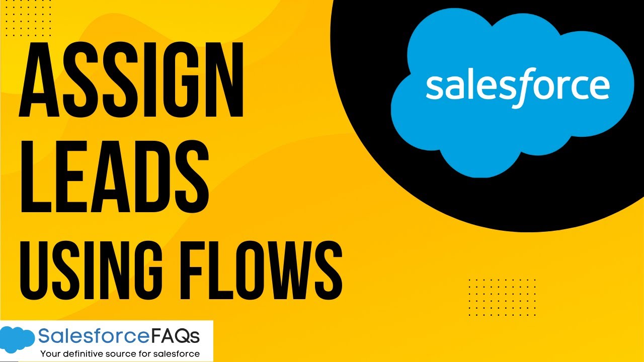 Auto Assign leads in Salesforce using flow | Record triggered flow to assign leads in Salesforce