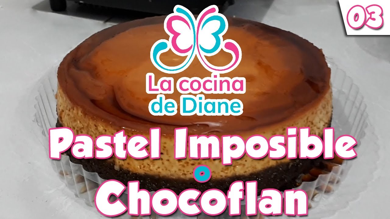 Choco Flan / Pastel imposible
