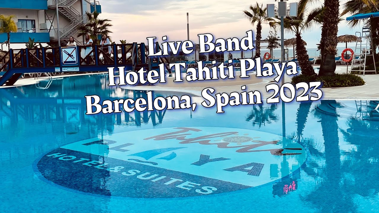 Live Band Night, Hotel Tahiti Playa, Barcelona, Spain 2023