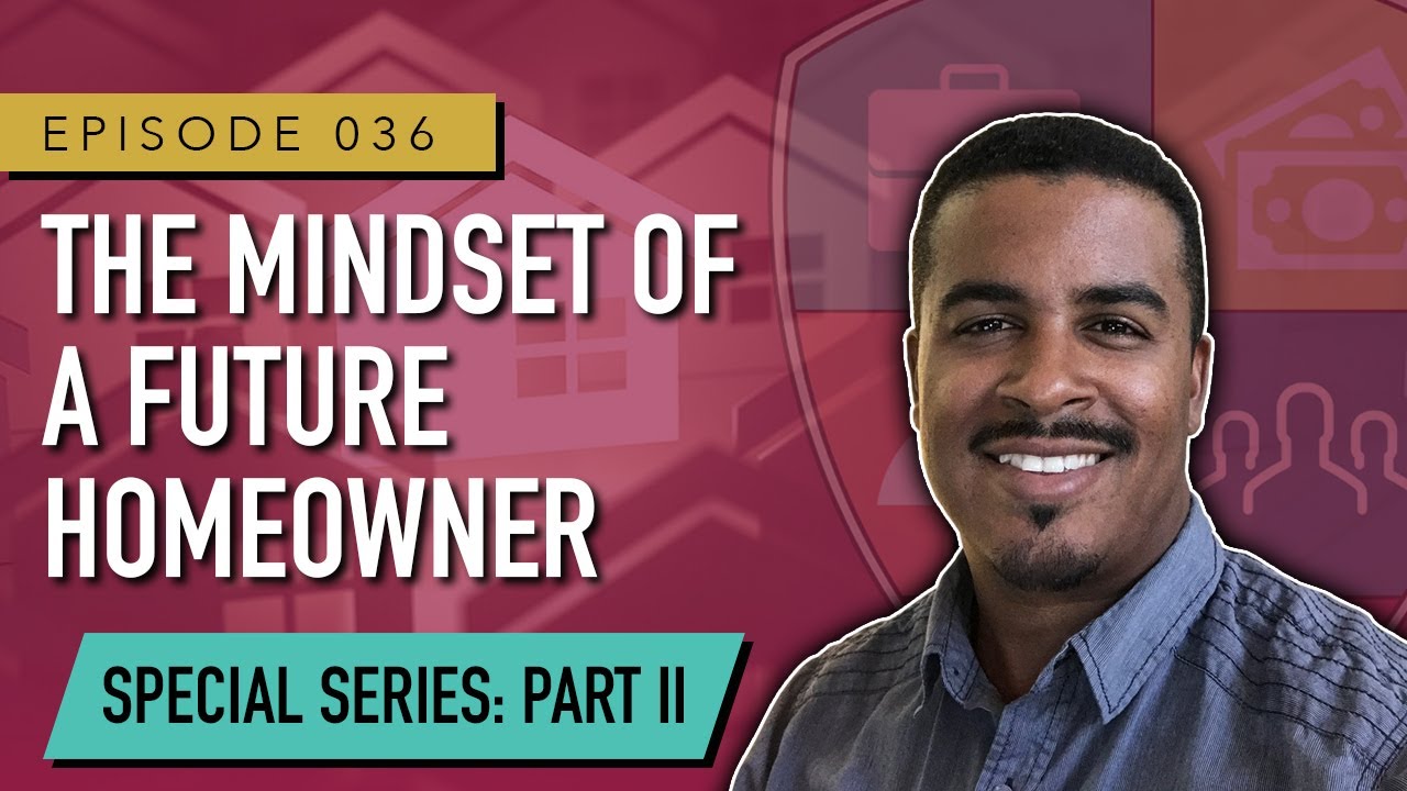 The Mindset of a Future Homeowner - Part II