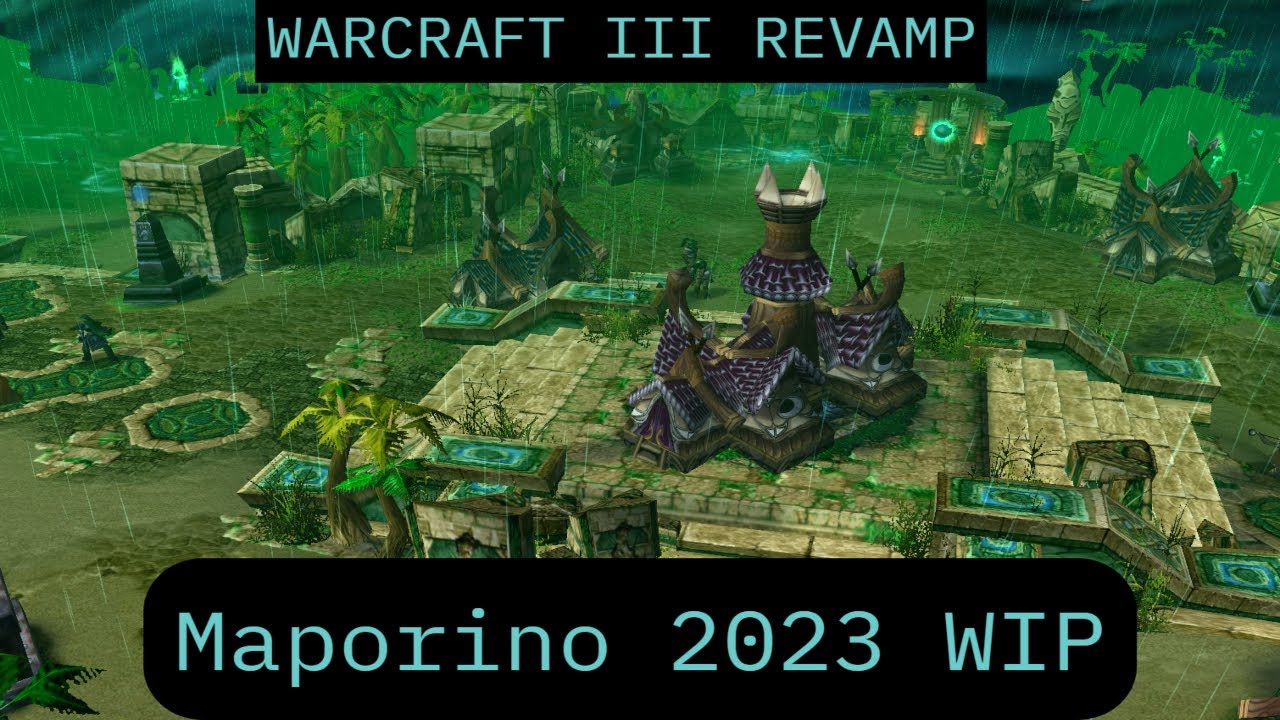Warcraft III -  REVAMP - Maporino 2023 Sneak Peak
