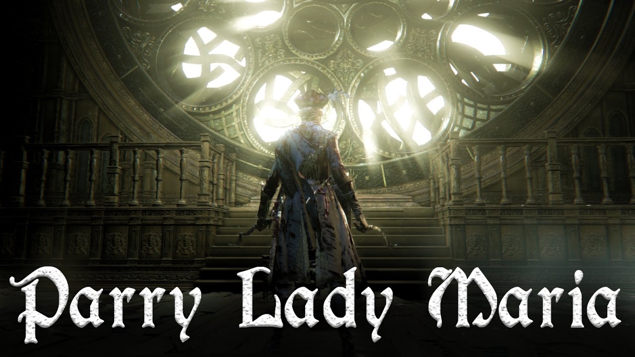 Bloodborne&trade; &mdash; How to Easy Parry Lady Maria (DLC)