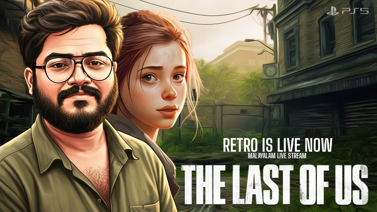 THE LAST OF US PART 1 #MalayalamGaming #MalayalamLiveStream #survivalgame #GamingLive #RetroGamer