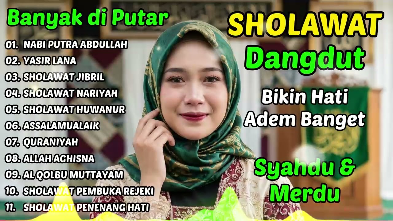 FULL ALBUM SHOLAWAT DANGDUT RELIGI QASIDAH MERDU 🌿 Bikin Hati Adem Banget