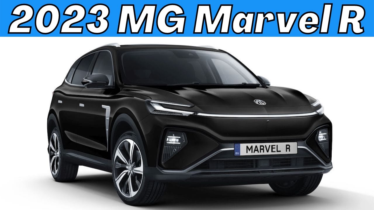 Introducing 2023 MG Marvel R &mdash; PRICE, RANGE, INTERIOR, EXTERIOR Details