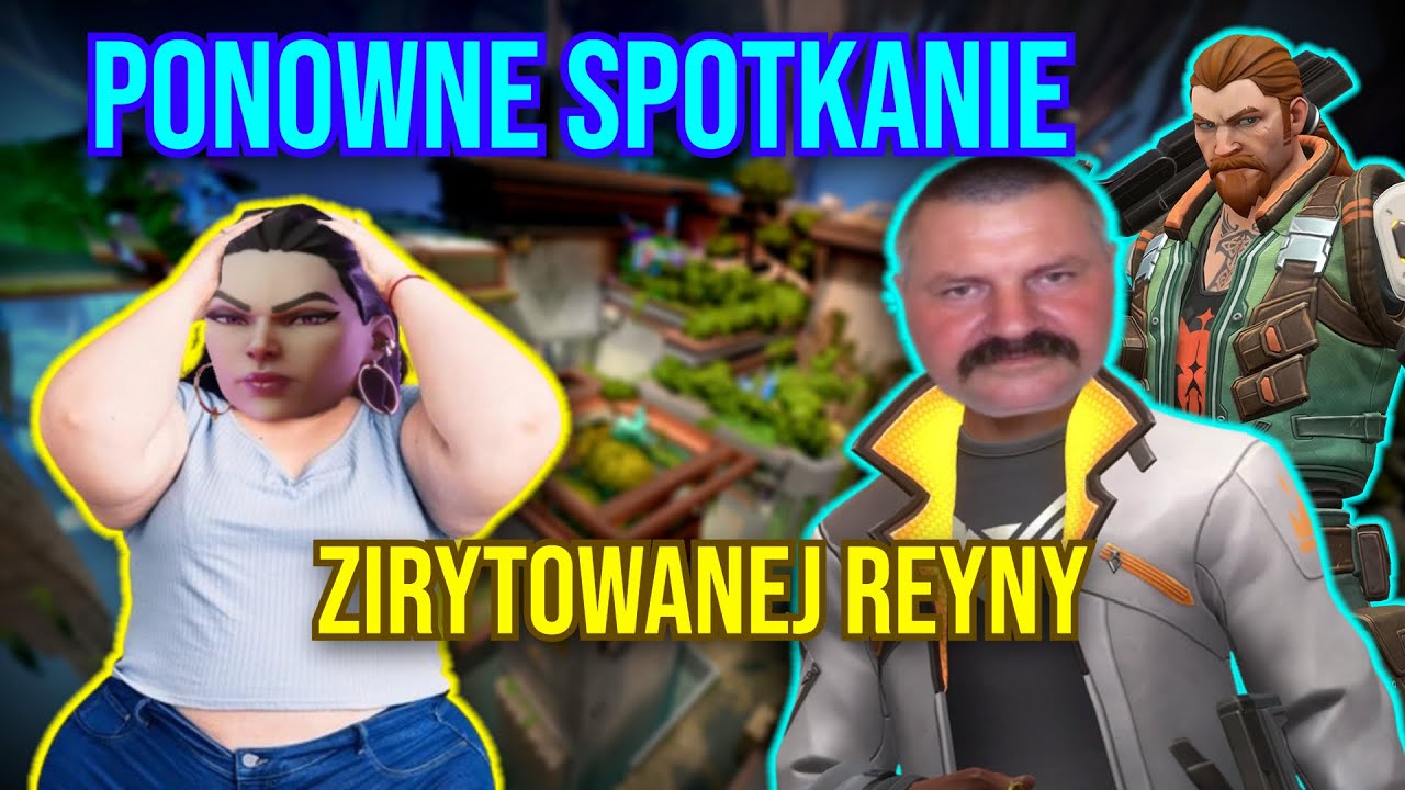 PONOWNE SPOTKANIE ZIRYTOWANEJ REYNY | VALO TROLLING