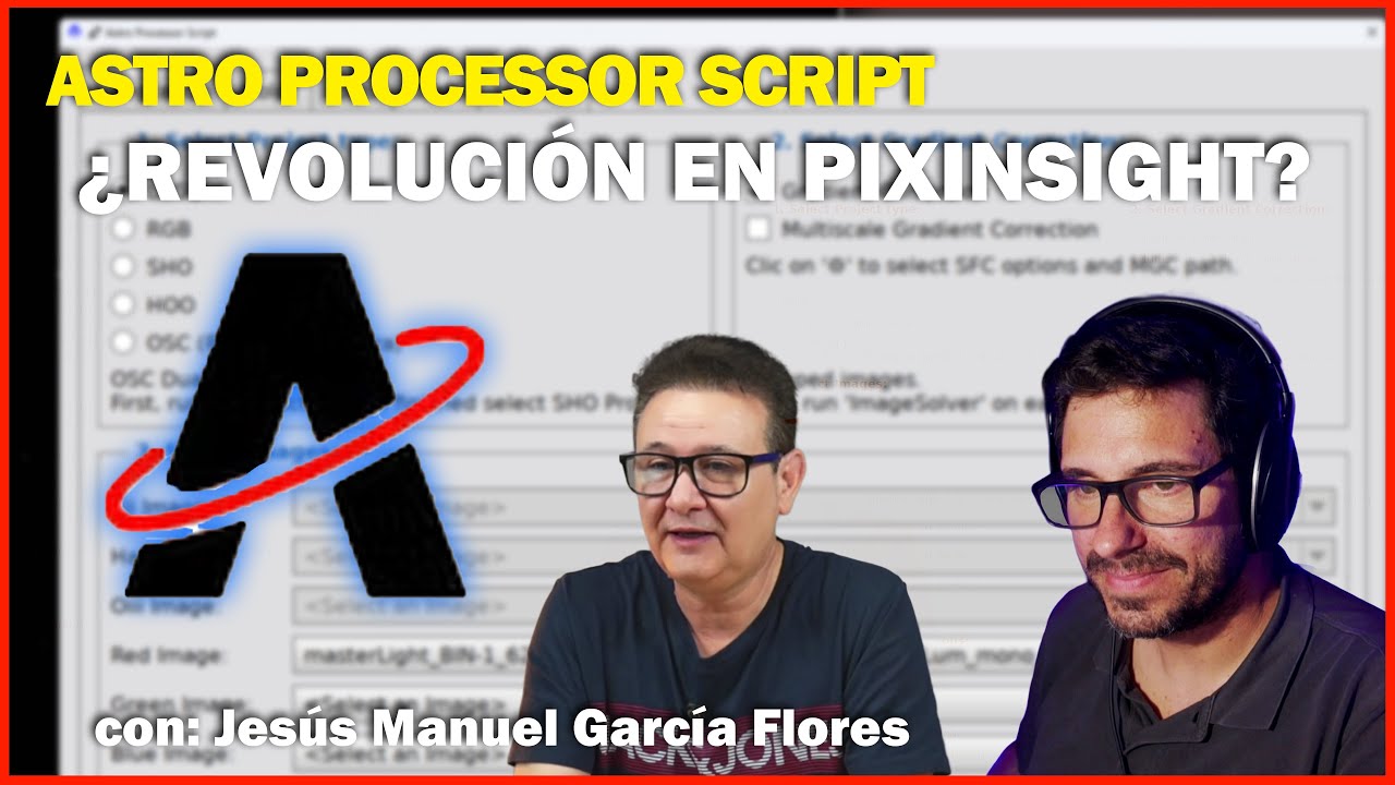 ¿Revolución en PixInsight? El nuevo Astro Processor Script que cambiará tu manera de procesar 🌌✨