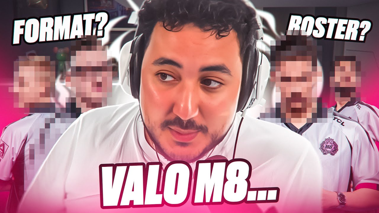 L&rsquo;AVENIR DE M8 SUR VALORANT ? (Talk)