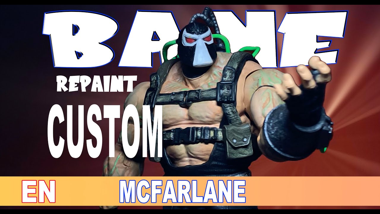 How to Custom Paint Bane Mcfarlane