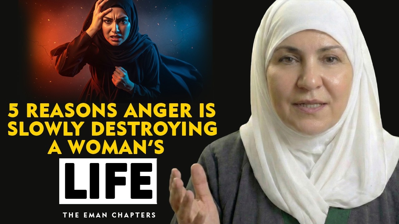 STOP! 5 Reasons Anger Is Slowly Destroying a Woman's Life | ISLAM