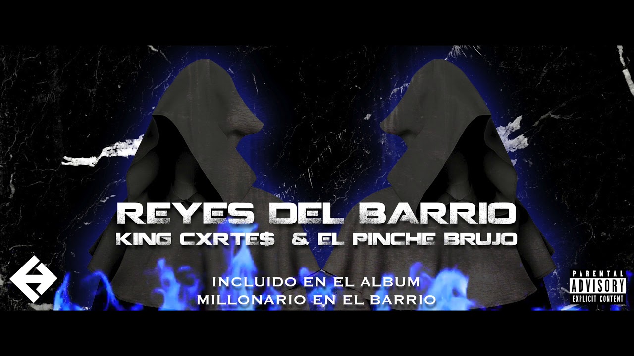 👑Reyes Del Barrio👑King Cxrte$ 💵 feat 💰El Pinche brujo💎audio official🔮la bruja en el beat🔮