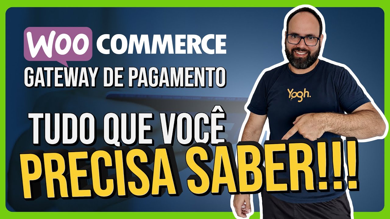 WooCommerce: Tudo que você precisa saber sobre Gateway de Pagamento