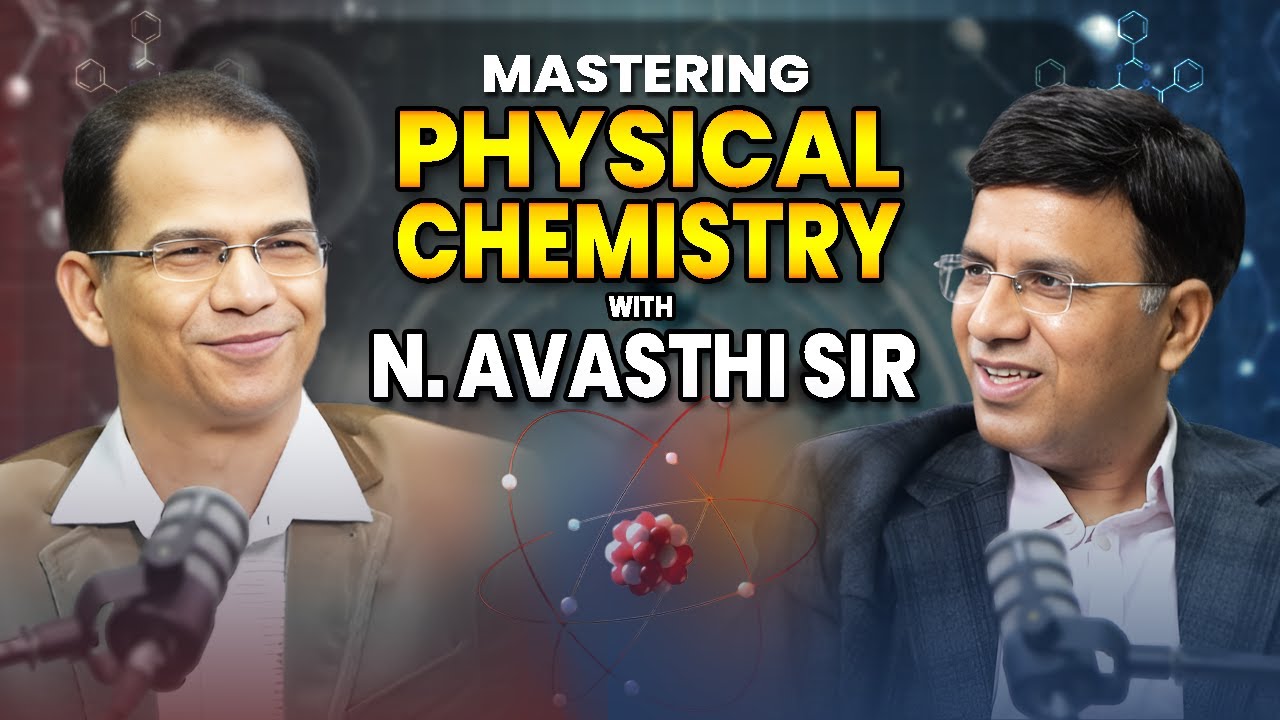 Mastering Physical Chemistry with N. Avasthi Sir | Podcast-9 | MS Chouhan Sir