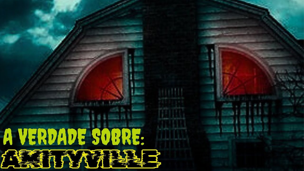 HORROR EM AMITYVILLE, QUAL A VERDADEIRA HISTORIA DA CASA MAL ASSOMBRADA