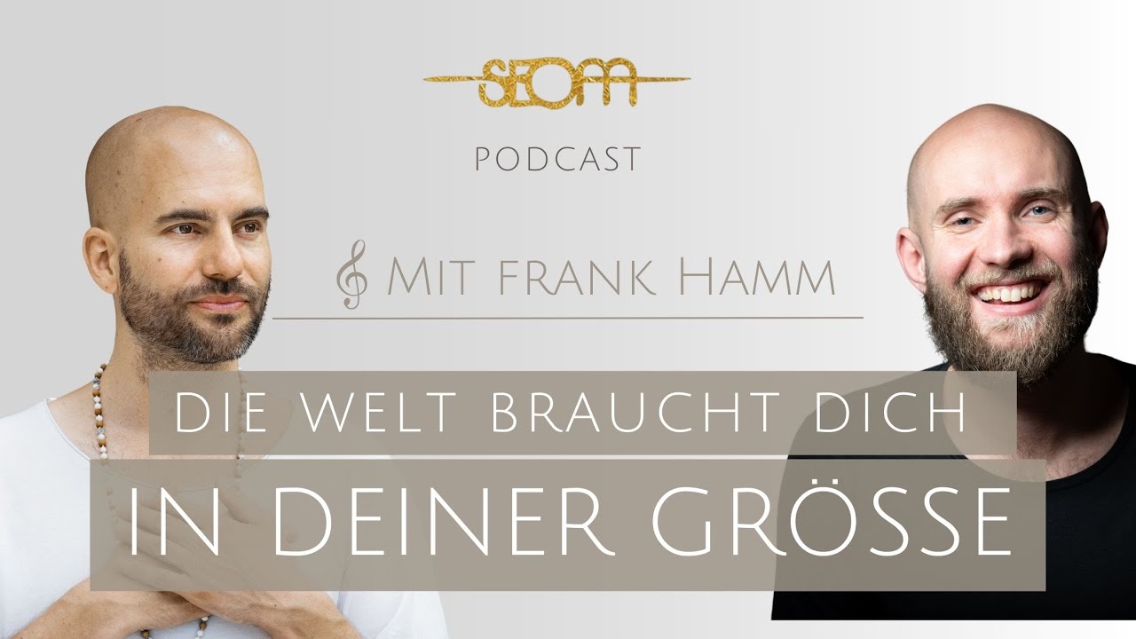 Die Welt braucht deine Größe (Mit Frank Hamm) - SEOM Podcast #137