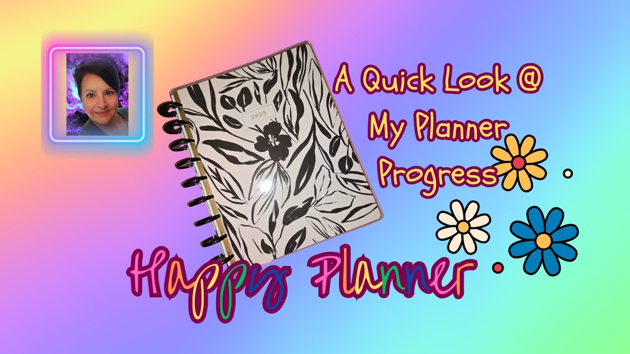 A Quick Peek At My Happy Planner Progress