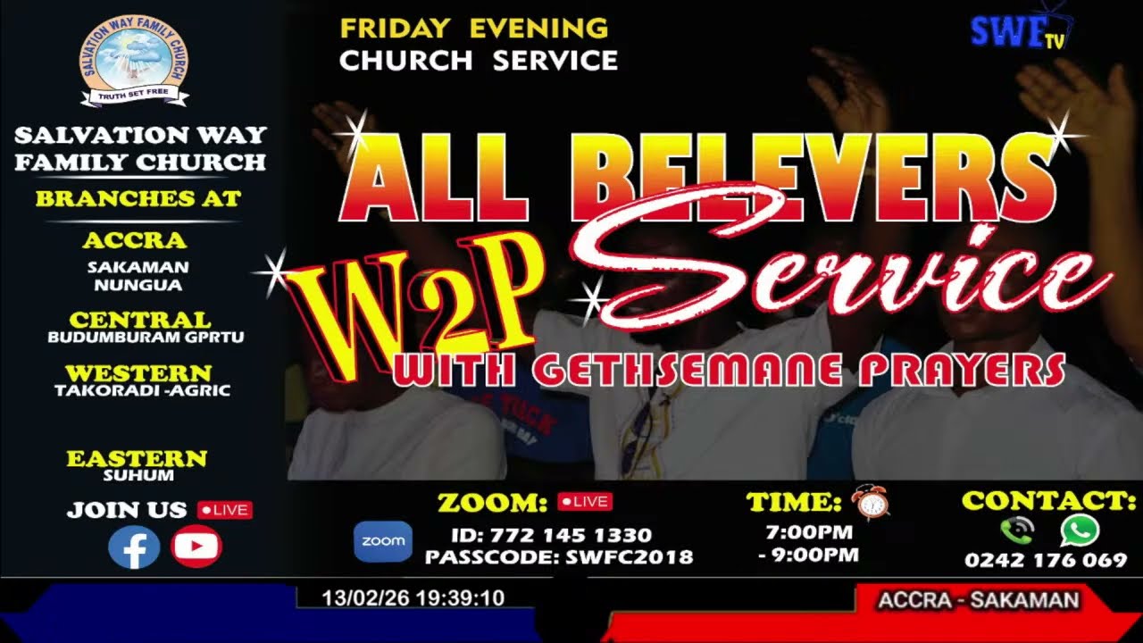 W2P SERVICE WITH GETHSEMANE PRAYERS (FRIDAYS 13/02/2026)