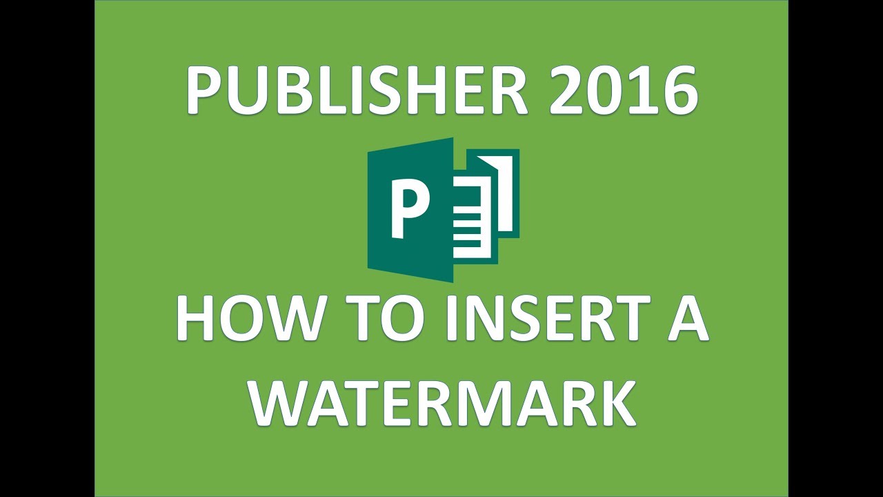 Publisher 2016 — Учебное пособие по водяным знакам — Как вставлять, добавлять и создавать водяные...