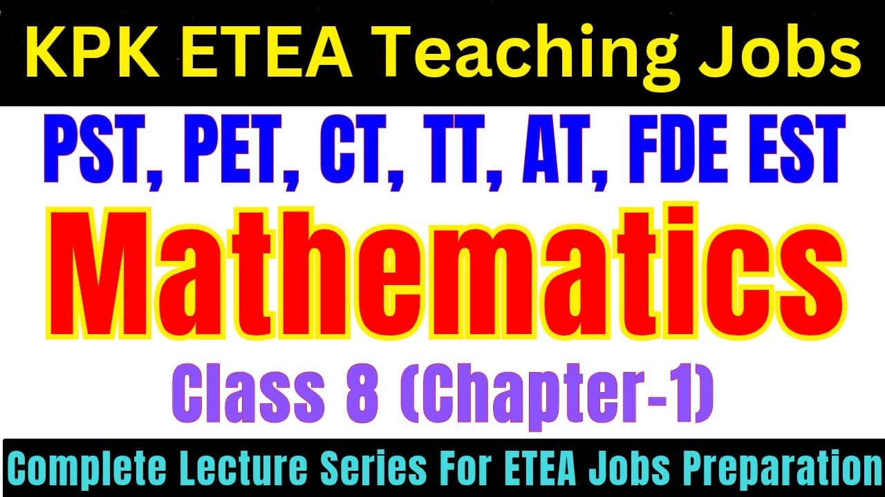 Mathematics Grade-8 Lec-1 | Complete Lecture Series | PST, CT, FDE EST, AT, TT Jobs Preparation