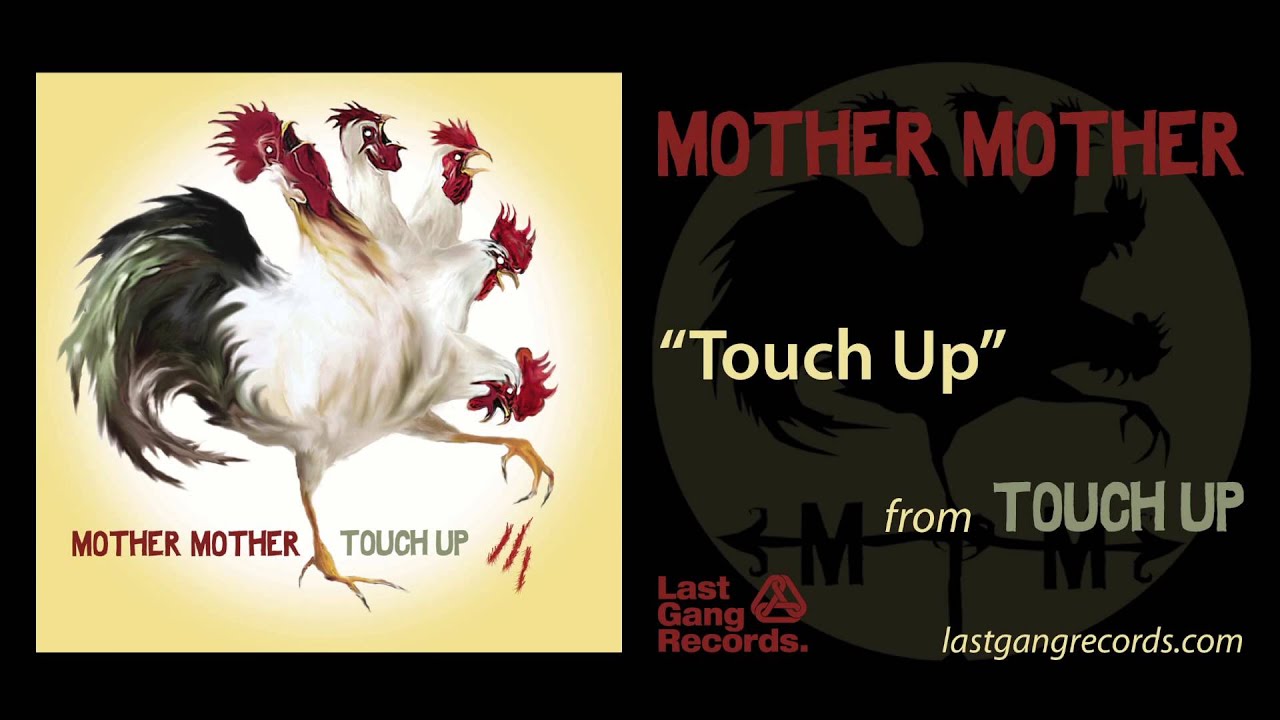 Mother Mother - Touch Up