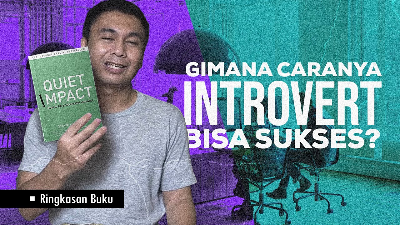 Jalan Sunyi Introvert Menuju Suskes | Ringkasan Buku Quiet Impact