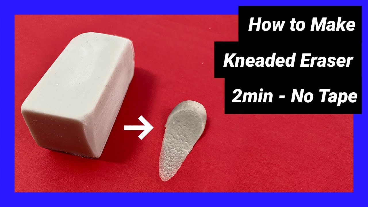 How to Make a Kneaded Eraser Without Tape - Step by Step - 2 min!